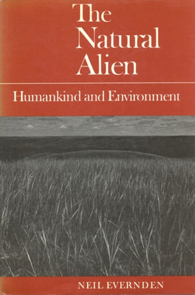 The Natural Alien  Humankind and Environment