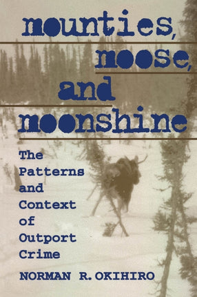 Mounties Moose and Moonshine