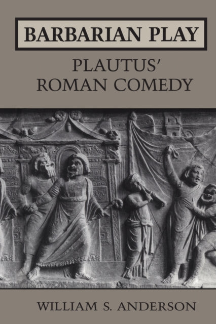 Barbarian Play Plautus Roman Comedy