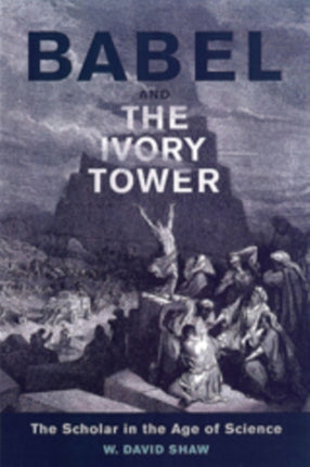 Babel and the Ivory Tower  The Scholar in the Age