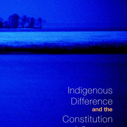 Indigenous Difference and the Constitution of