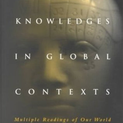 Indigenous Knowledges in Global Contexts: Multiple Readings of Our Worlds