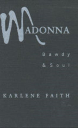 Madonna: Bawdy and Soul