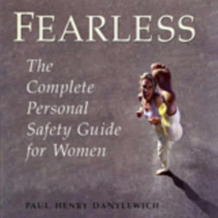 Fearless: The Complete Personal Safety Guide for Women