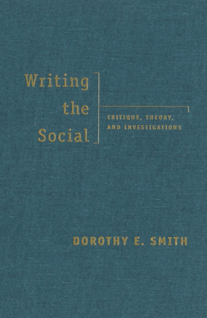 Writing the Social: Critique, Theory, and Investigations