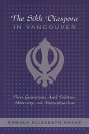 The Sikh Diaspora in Vancouver