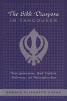 The Sikh Diaspora in Vancouver  Three Generations