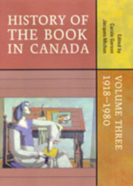 History of  the  Book in Canada: Volume Three: 1918-1980