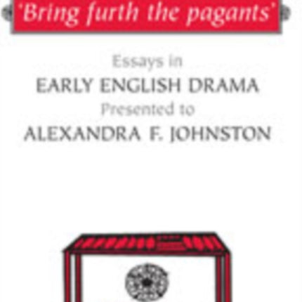Bring Furth the Pagants