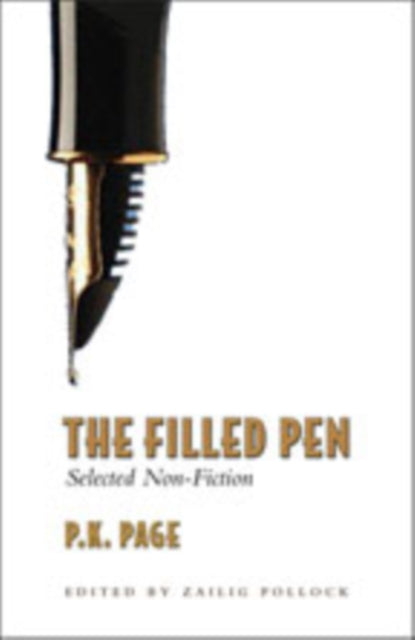 The Filled Pen: Selected Non-Fiction of P.K. Page