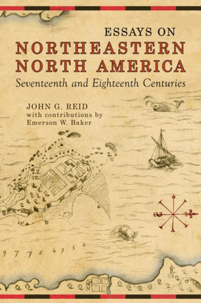 Essays on Northeastern North America 17th  18th Centuries