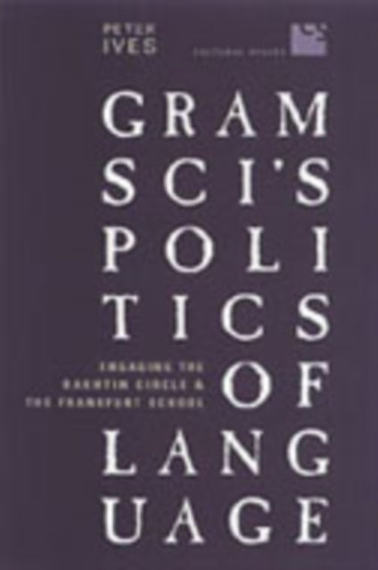 Gramscis Politics of Language