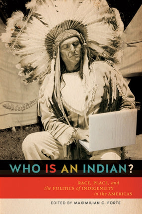 Who is an Indian  Race Place and the Politics of