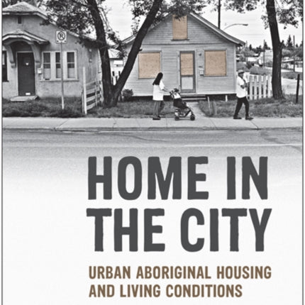 Home in the City: Urban Aboriginal Housing and Living Conditions