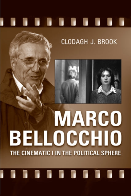 Marco Bellocchio: The Cinematic I in the Political Sphere