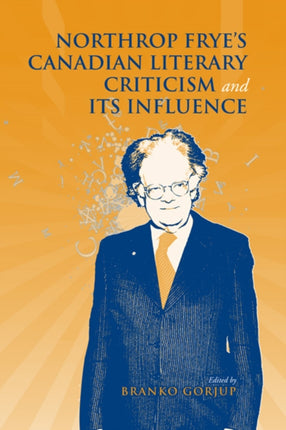 Northrop Fryes Canadian Literary Criticism and