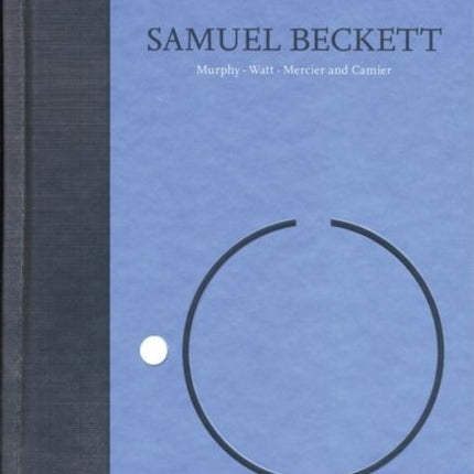 Novels I of Samuel Beckett: Volume I of The Grove Centenary Editions