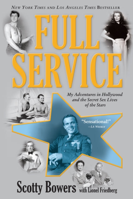 Full Service: My Adventures in Hollywood and the Secret Sex Live of the Stars