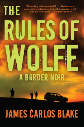 The Rules of Wolfe: A Border Noir