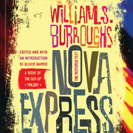 Nova Express: The Restored Text