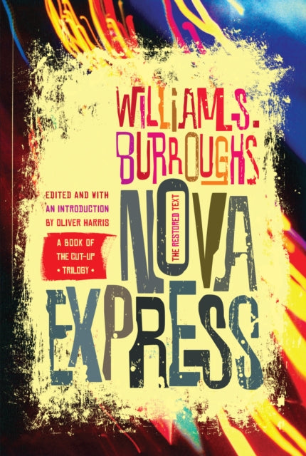 Nova Express: The Restored Text