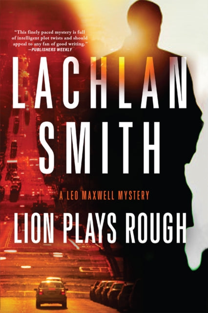 Lion Plays Rough: A Leo Maxwell Mystery