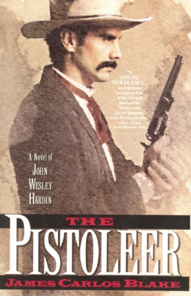 The Pistoleer: A Novel of John Wesley Hardin