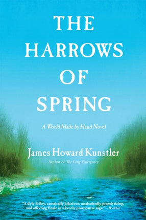 The Harrows of Spring: A World Made by Hand Novel