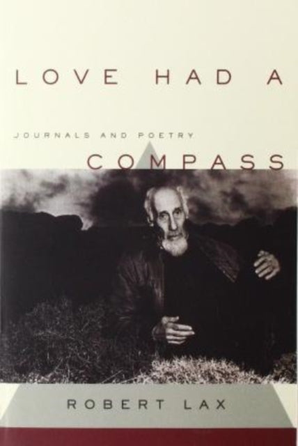 Love Had a Compass: Journals and Poetry