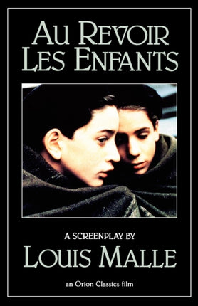 Au Revoir les Enfants A Screenplay Evergreen Book