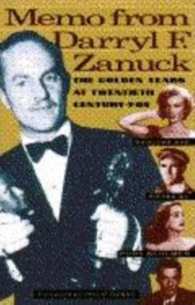 Memo from Darryl F Zanuck The Golden Years at