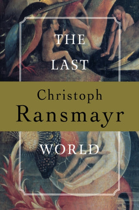 The Last World: A Novel