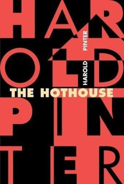 The Hothouse A Play Pinter Harold