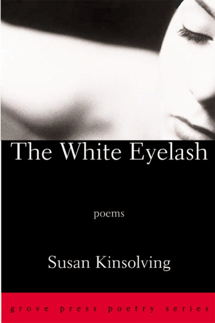 The White Eyelash: Poems