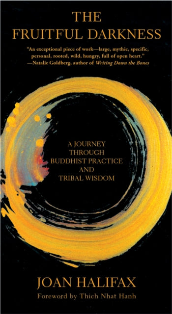 The Fruitful Darkness: A Journey Through Buddhist Practice and Tribal Wisdom