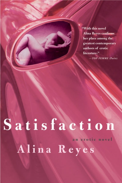 Satisfaction: An Erotic Novel