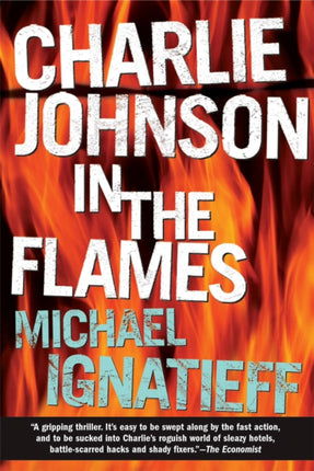 Charlie Johnson in the Flames: A Novel