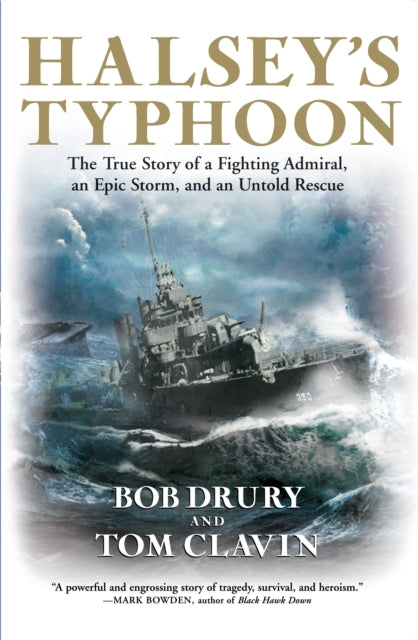 Halsey's Typhoon: The True Story of a Fighting Admiral, an Epic Storm, and an Untold Rescue