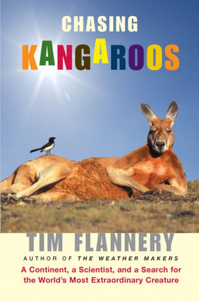 Chasing Kangaroos: A Continent, a Scientist, and a Search for the World's Most Extraordinary Creature