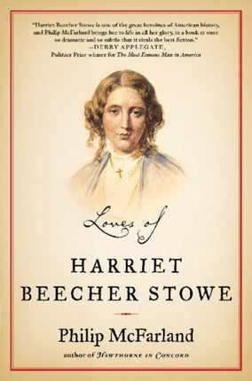 Loves of Harriet Beecher Stowe