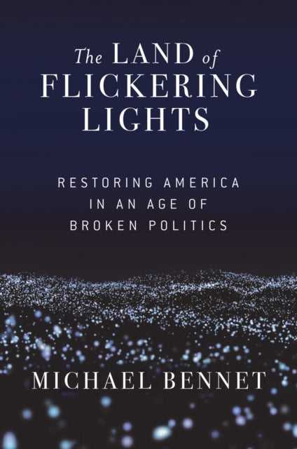 The Land of Flickering Lights Restoring America