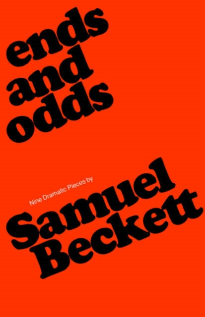 Ends and Odds Nine Dramatic Pieces Beckett Samuel