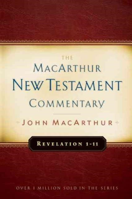 Revelation 1-11 Macarthur New Testament Commentary