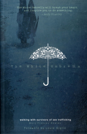 The White Umbrella Walking with Survivors of Sex
