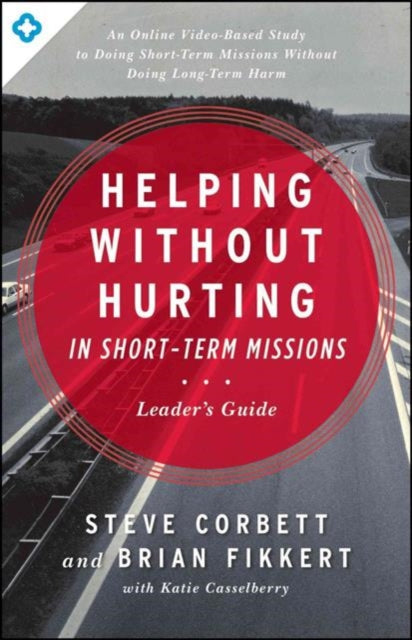 Helping Without Hurting In Short-Term Missions