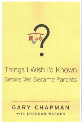 Things I Wish I'd Known Before We Became Parents