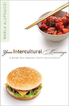 Your Intercultural Marriage A Guide to a Healthy Happy Relationship