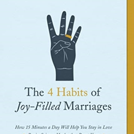 4 Habits of Joy-Filled Marriages, The