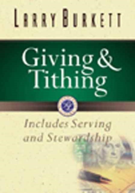 Giving and Tithing Includes Serving and Stewardship Resourceful Living