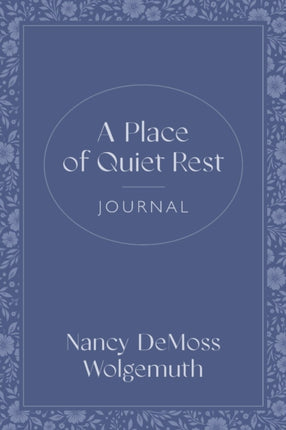 Place of Quiet Rest Journal A
